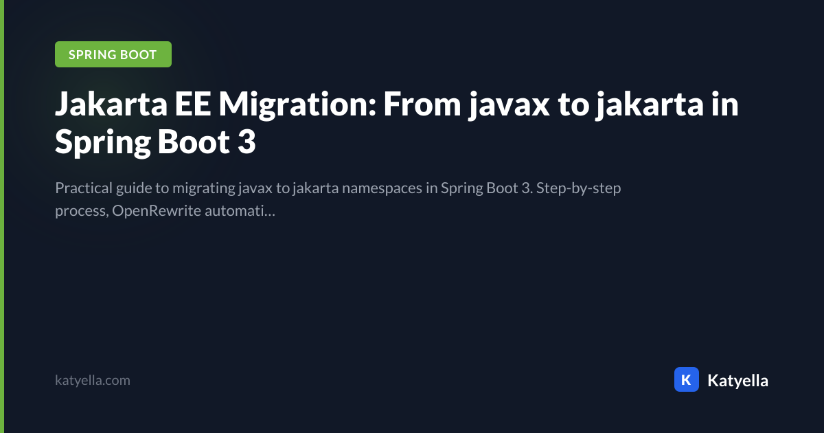 Jakarta EE Migration: From javax to jakarta in Spring Boot 3 | Katyella
