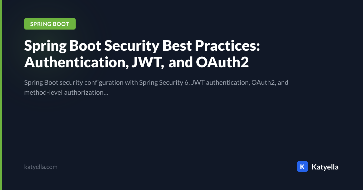 Spring Boot Security Best Practices: Authentication, JWT, and OAuth2 ...